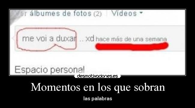 Momentos en los que sobran - las palabras