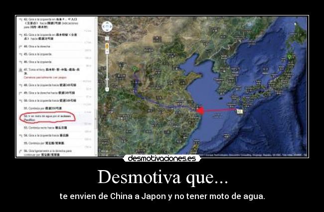 Desmotiva que... - te envien de China a Japon y no tener moto de agua.