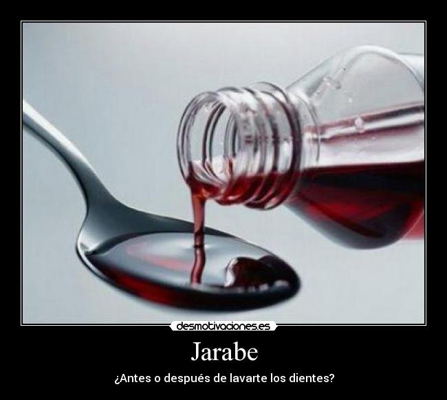 carteles jarabe lavar dientes mal sabor desmotivaciones