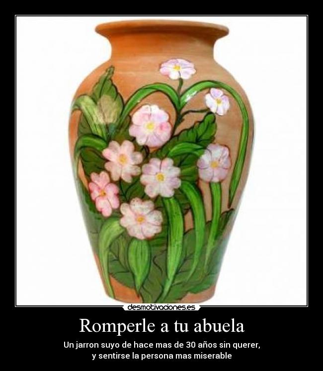 Romperle a tu abuela -