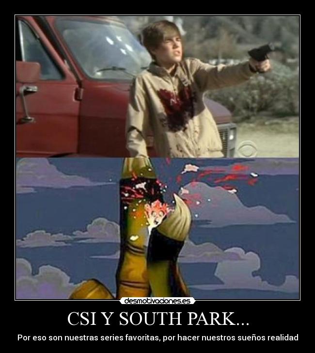 CSI Y SOUTH PARK... - 