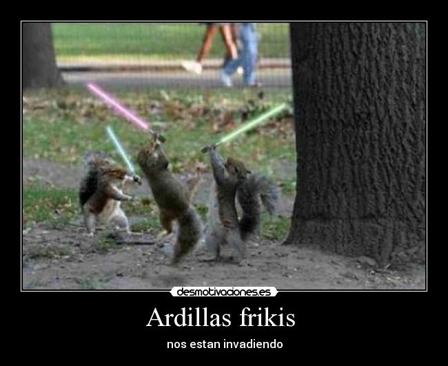 Ardillas frikis - nos estan invadiendo
