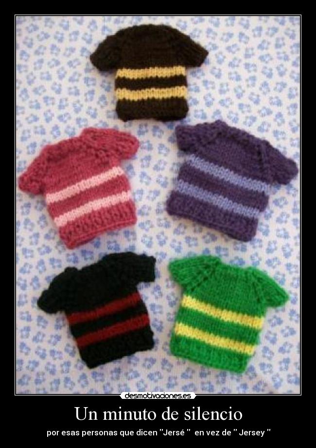 Un minuto de silencio - por esas personas que dicen Jersé en vez de Jersey