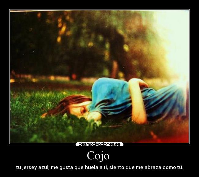 carteles cojo jersey azul gusta que huela ti siento que abraza como com tu tu desmotivaciones