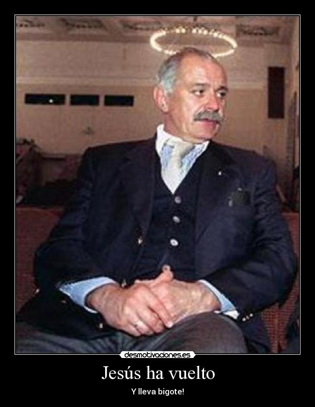carteles jesus vuelto lleva bigote desmotivaciones