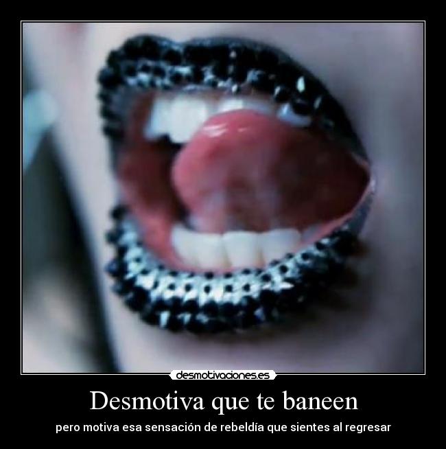 Desmotiva que te baneen - pero motiva esa sensación de rebeldía que sientes al regresar