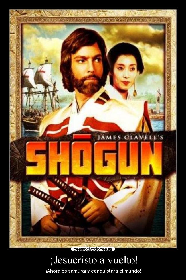 ¡Jesucristo a vuelto! - ¡Ahora es samurai y conquistara el mundo!