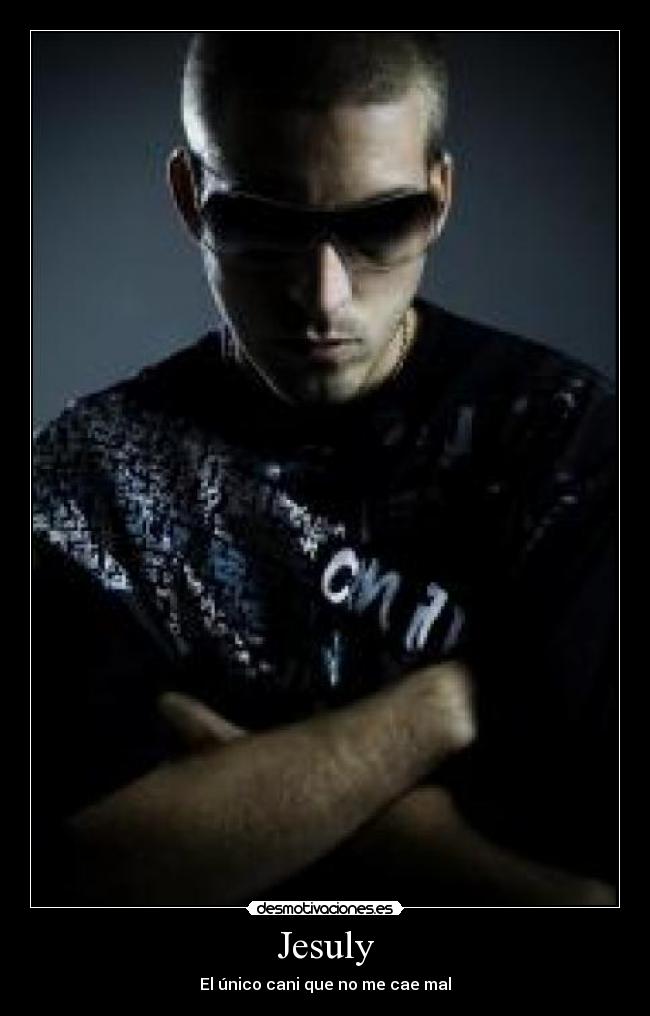 Jesuly - El único cani que no me cae mal