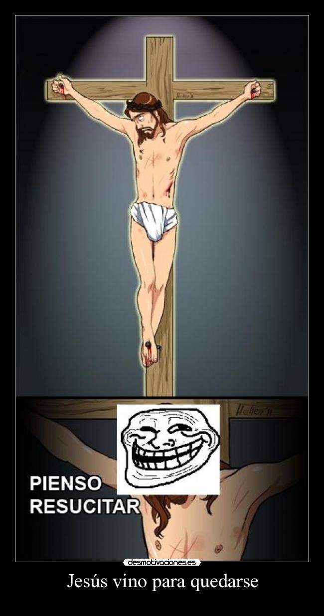 Jesús vino para quedarse - 