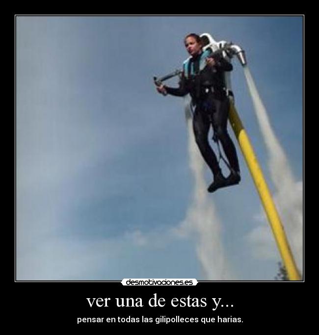 ver una de estas y... -