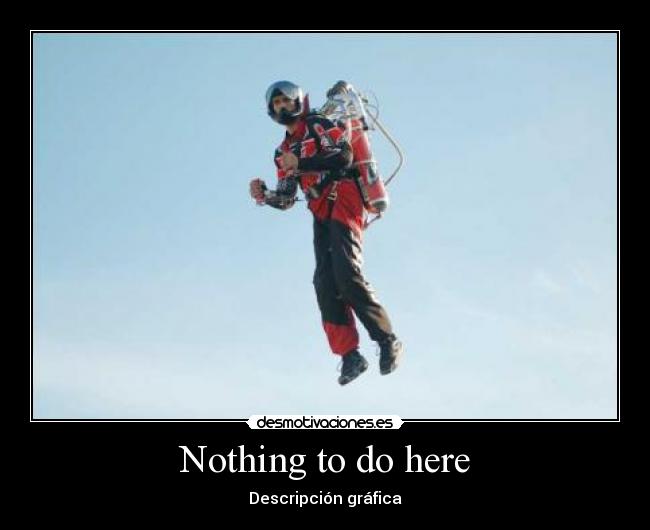 carteles nothing here desmotivaciones
