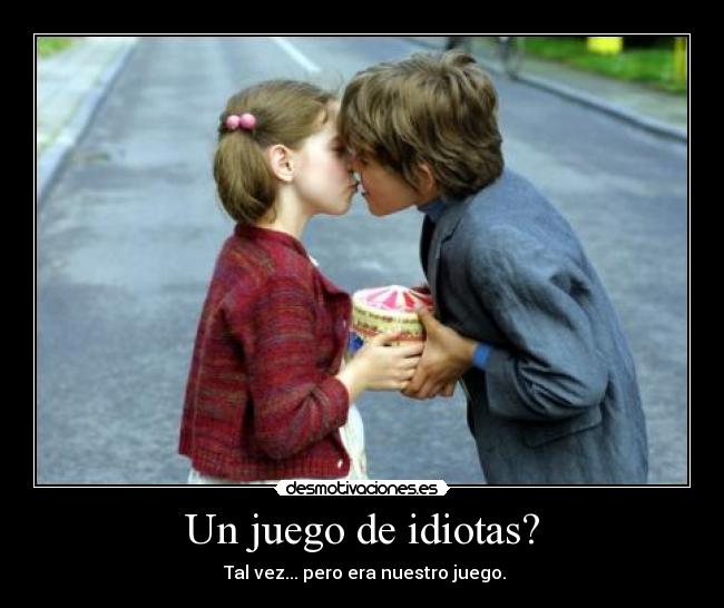 Un juego de idiotas? - 