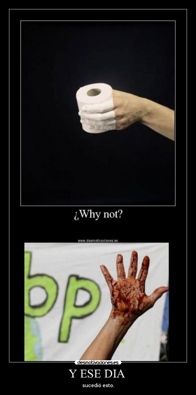 Y ESE DIA  - sucedió esto.