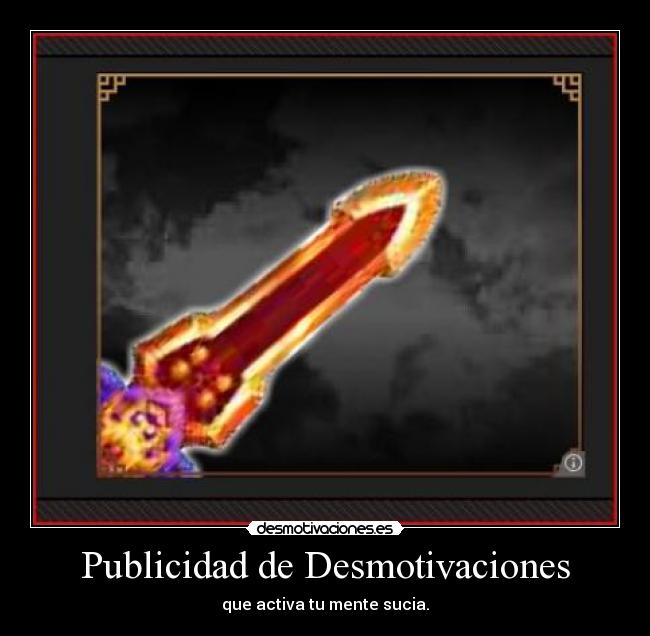 Publicidad de Desmotivaciones - que activa tu mente sucia.
