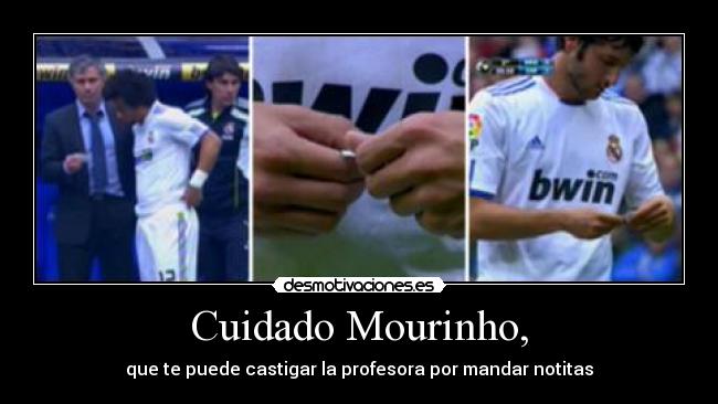 Cuidado Mourinho, -