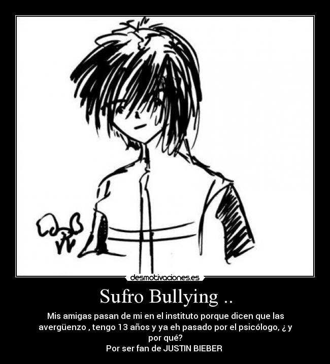 Sufro Bullying .. - 