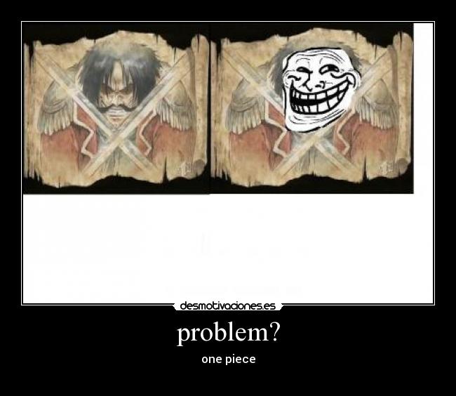 problem? -