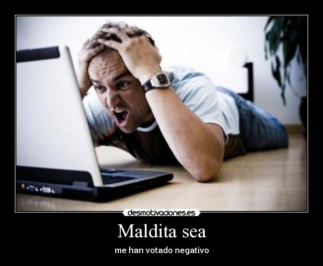 Maldita sea -