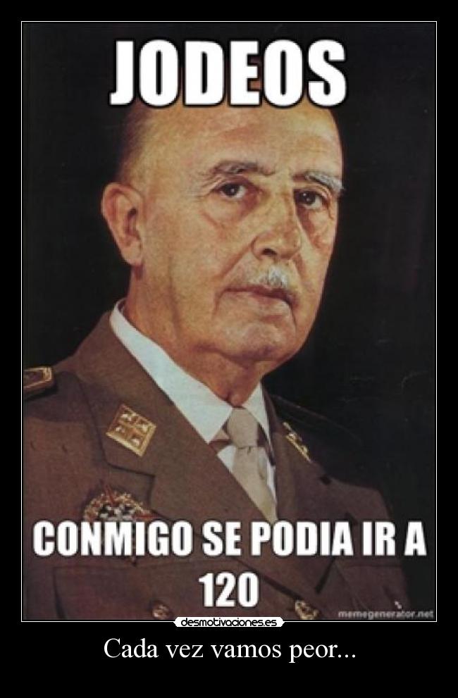 carteles franco 120 110 zapatero gobierno walt_k principal chucknorris98 desmotivaciones