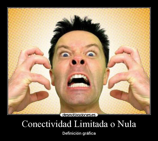 Conectividad Limitada o Nula - 