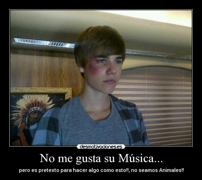 No me gusta su Música... - pero es pretexto para hacer algo como esto!!, no seamos Animales!!