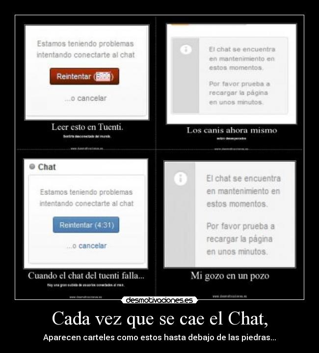 Cada vez que se cae el Chat, -