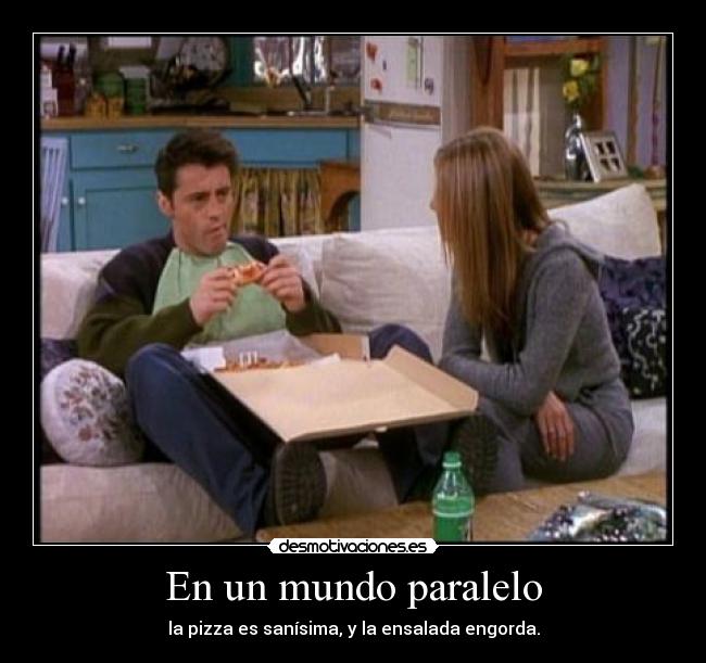 carteles mundo friends mundo paralelo desmotivaciones