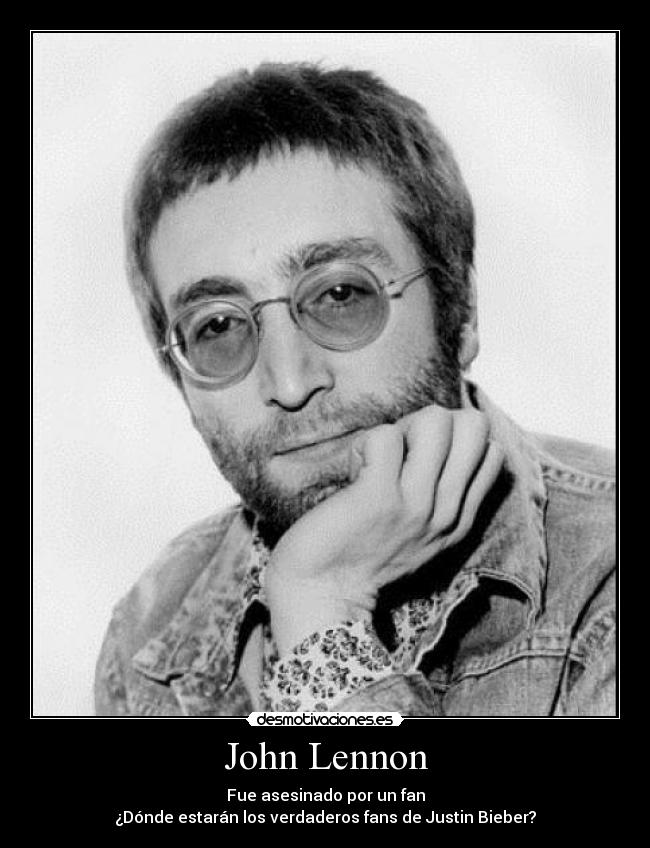 carteles john lennon the beatles justin bieber marica gay musica desmotivaciones