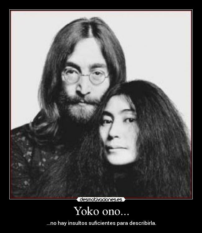 Yoko ono... -