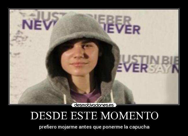 carteles justin bieber imbecil capucha mojarse desmotivaciones