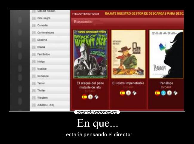 En que... - ...estaria pensando el director