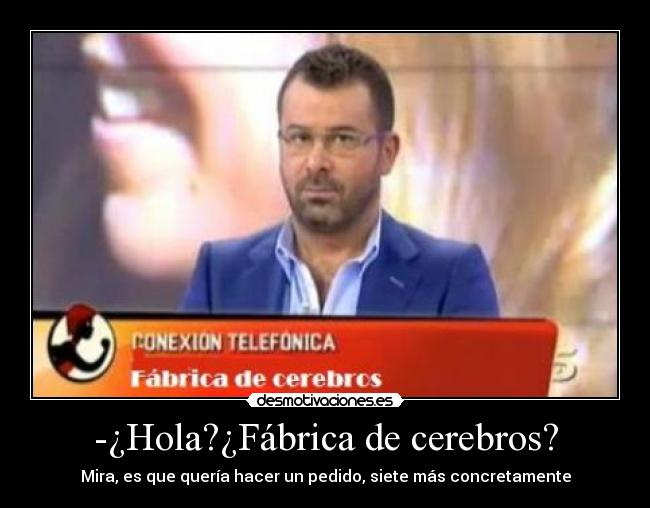 carteles jorge javier vazquez llamada telefonica cerebros desmotivaciones