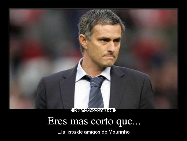 Eres mas corto que... -