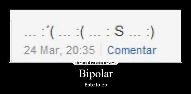 Bipolar - Este lo es