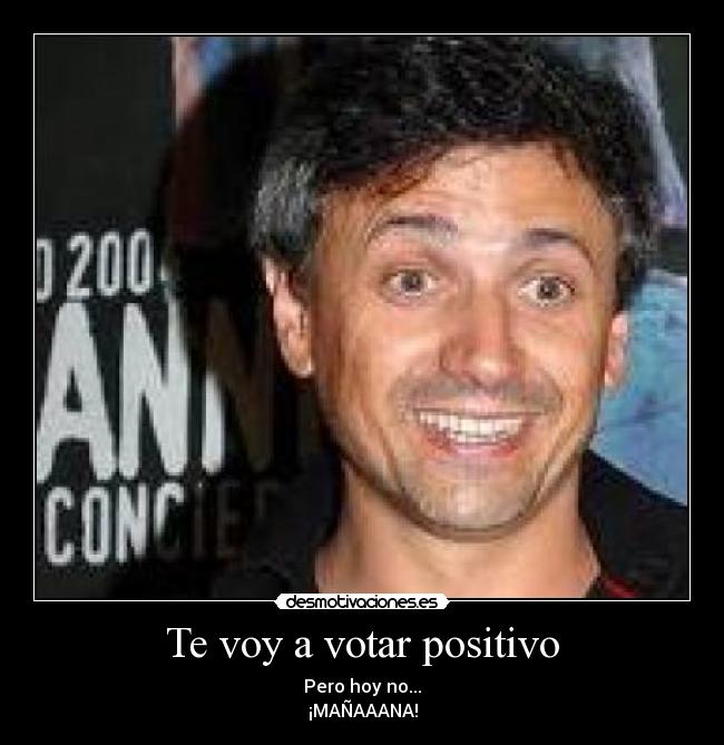 Te voy a votar positivo - 