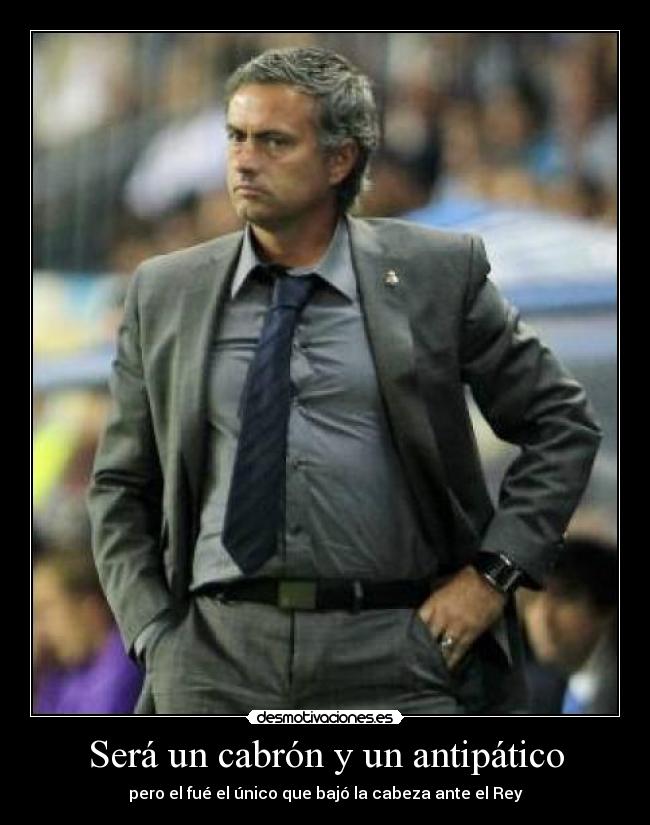 carteles josep mourinho rey reberencia desmotivaciones