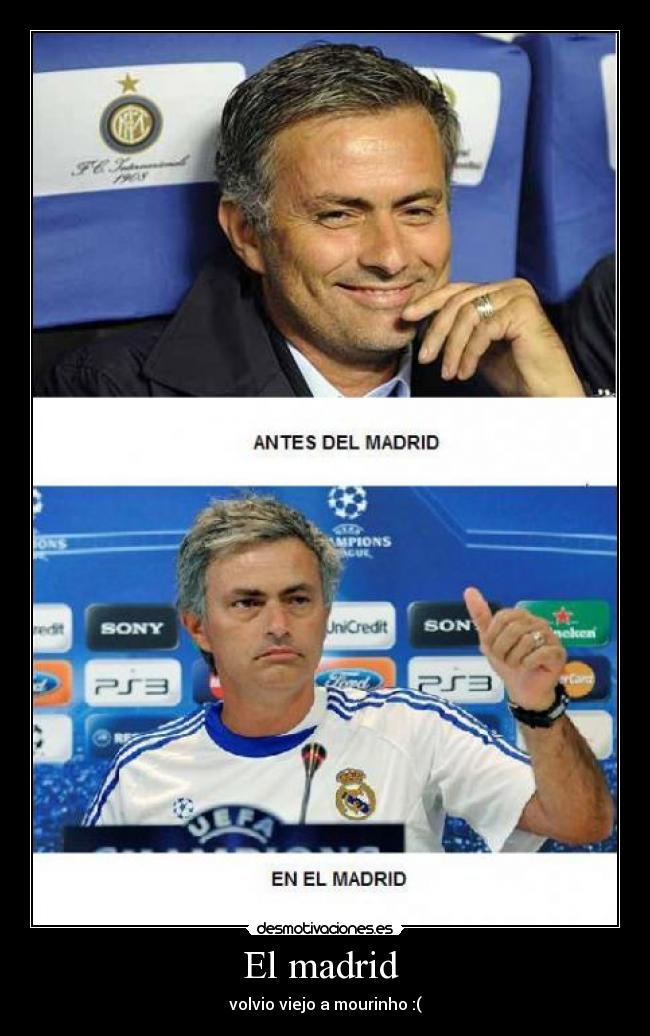 El madrid - volvio viejo a mourinho :(