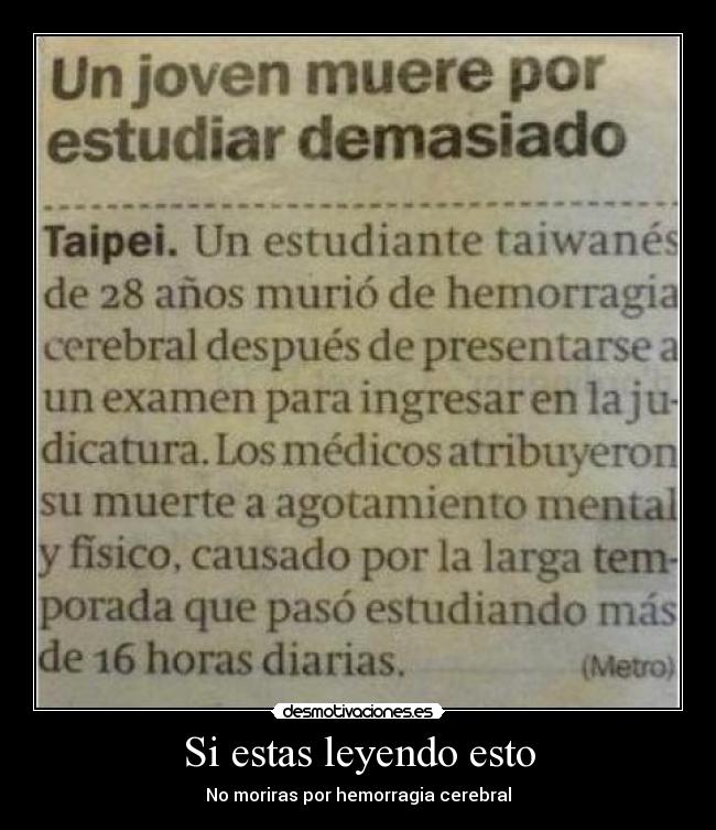 Si estas leyendo esto - No moriras por hemorragia cerebral