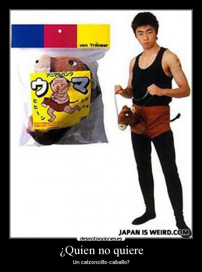 ¿Quien no quiere - Un calzoncillo-caballo?