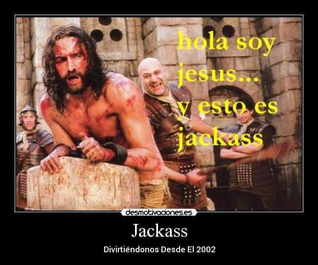 Jackass - Divirtiéndonos Desde El 2002