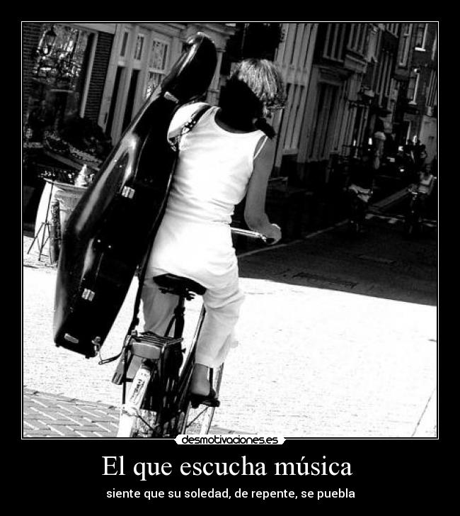 El que escucha música -