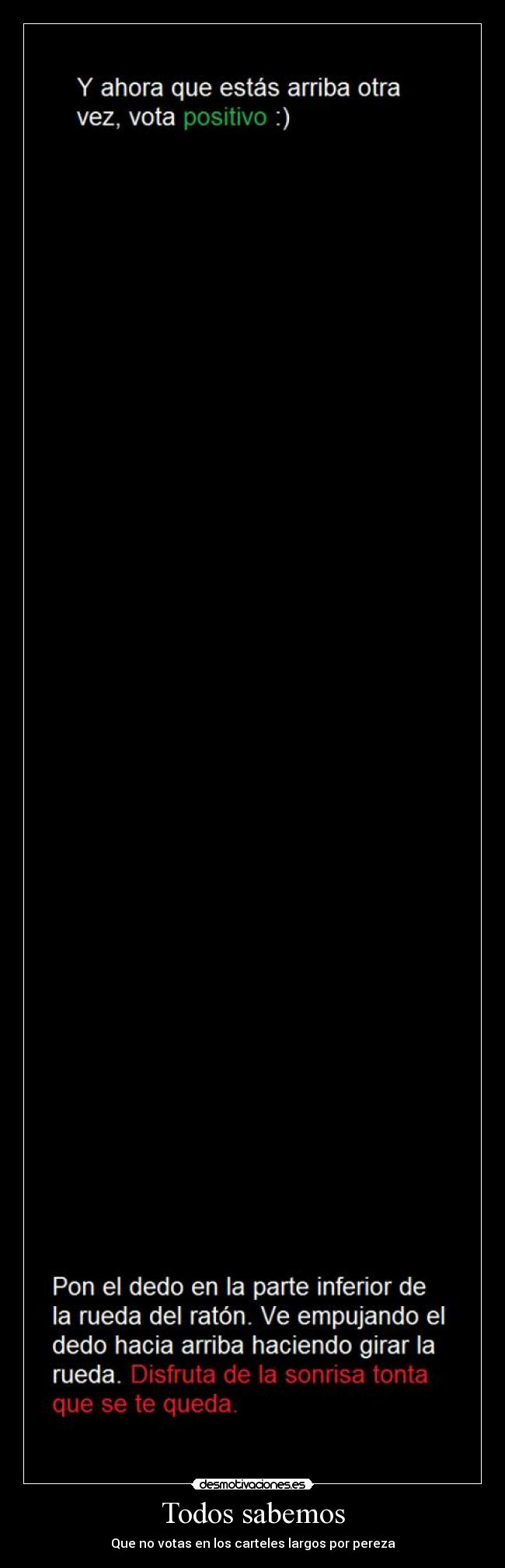 Todos sabemos - Que no votas en los carteles largos por pereza