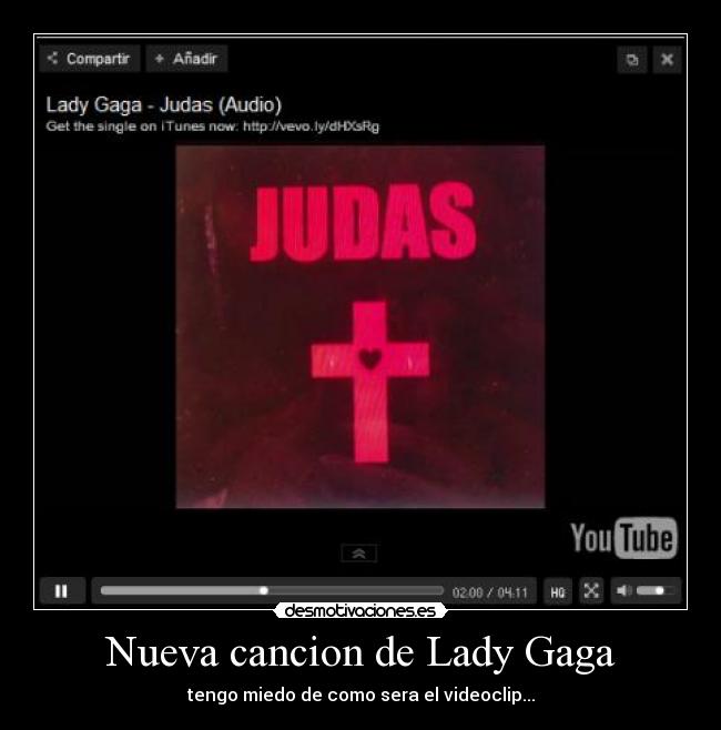 Nueva cancion de Lady Gaga - tengo miedo de como sera el videoclip...