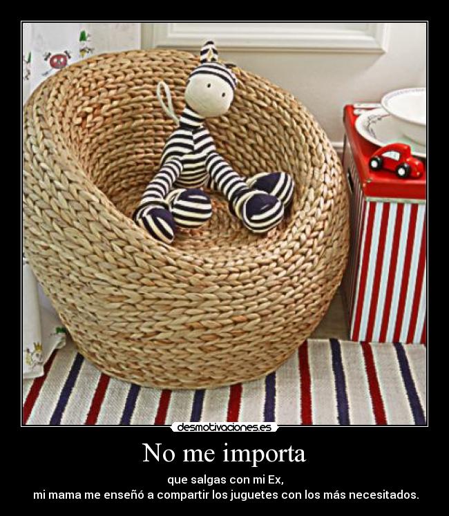 No me importa -