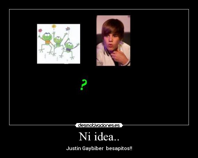 Ni idea.. - 