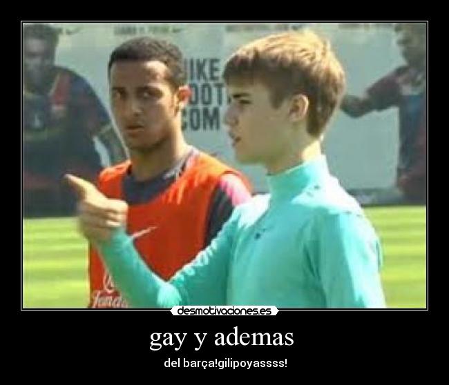 gay y ademas  - del barça!gilipoyassss!