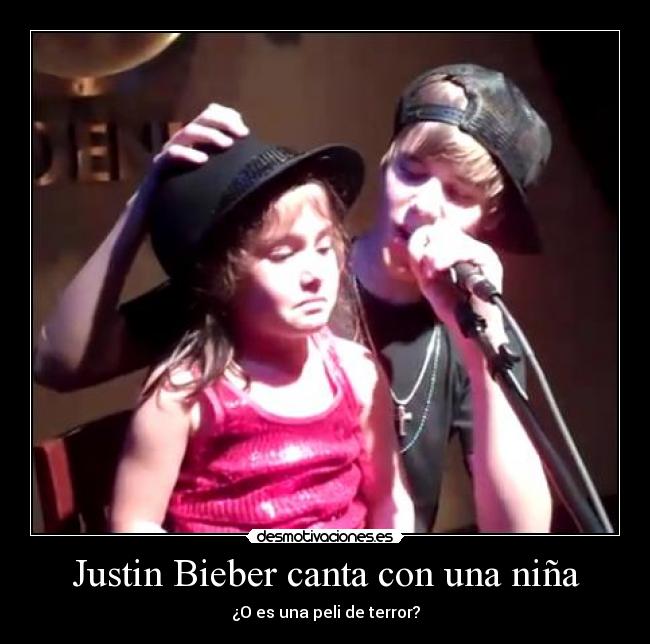 Justin Bieber canta con una niña - ¿O es una peli de terror?