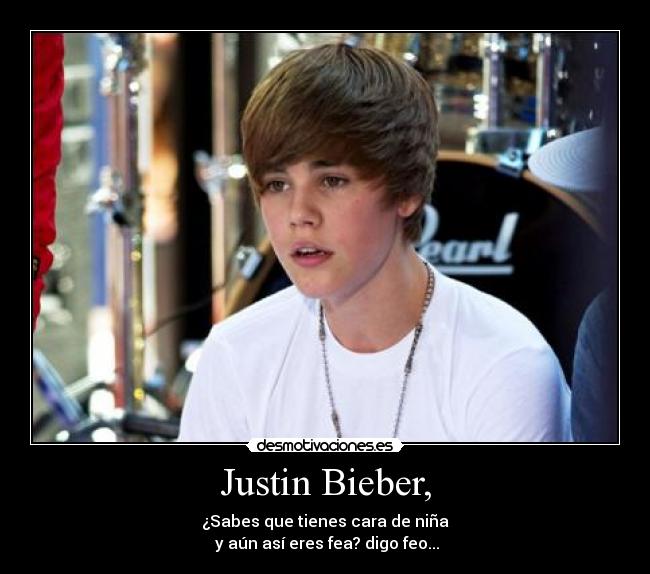 Justin Bieber, -