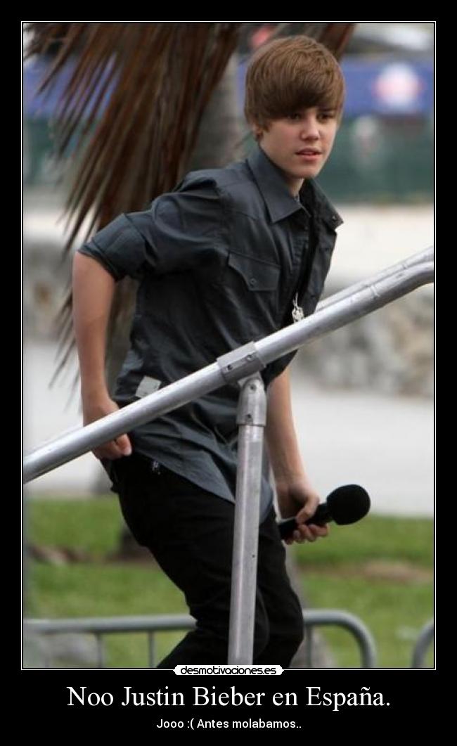 Noo Justin Bieber en España. -