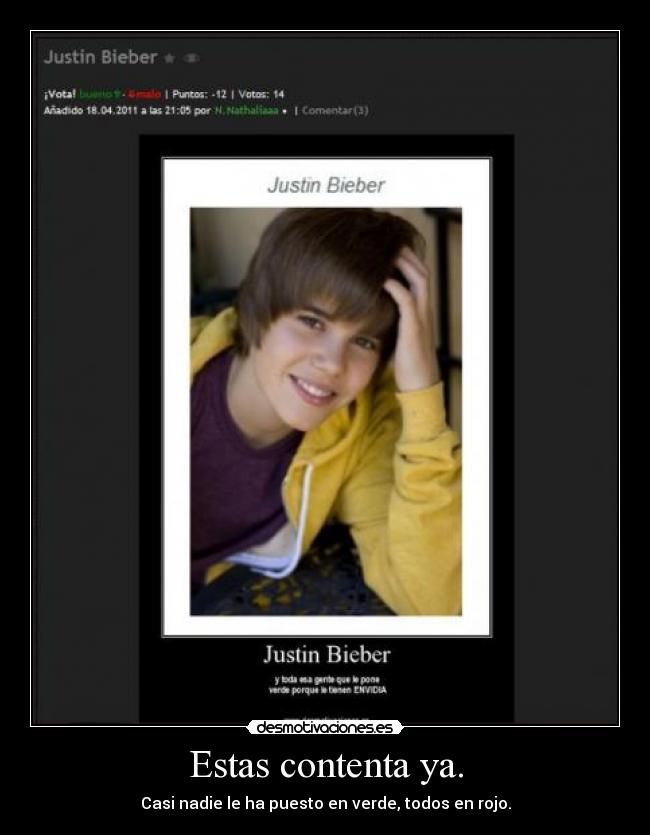 Estas contenta ya. - Casi nadie le ha puesto en verde, todos en rojo.